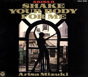 SHAKE YOUR BODY FOR ME [CD] 観月ありさ 小室哲哉 大本友子 吉元由美; 尾関昌也
