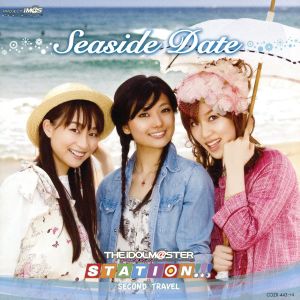 THE IDOLM@STER STATION!!! SECOND TRAVEL Seaside Date (DVD付) [CD] ラジオ・サントラ 今井麻美 原由実; 沼倉愛美