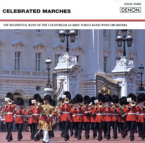 星条旗よ永遠なれ～マーチ名曲集(ザ・クラシック1200-60) [CD] コールドストリーム・ガーズ・バンド 東京佼成ウィンド・オーケストラ; 手塚幸紀