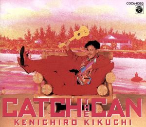 キャッチ・ザ・キャン [CD] 菊池健一郎