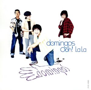 Ooh!LaLa(ウーララ) [CD] ドミンゴス