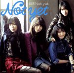 Not yet 週末Ｎｏｔ yet 劇場版 シングル [CD] Not yet