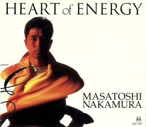 Heart of Energy [CD] 中村雅俊 中村雅俊 夏目純 米米クラブ GARDEN 松井五郎 大津あきら 富田素弘 十川知司 瀬尾一三; 佐藤準