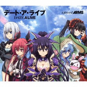 TVアニメーション「デート・ア・ライブ」 オープニング・テーマ「デート・ア・ライブ」【DVD付き 初回限定盤】 [CD] sweet ARMS(野水伊織、富樫美鈴、味里、佐土原かおり)