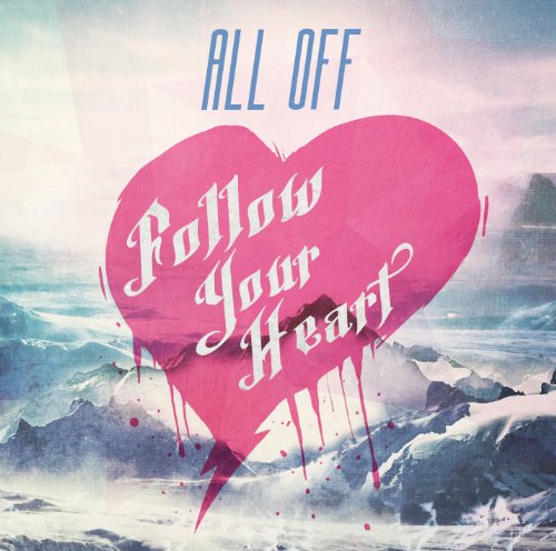 Follow Your Heart [CD] ALL OFF