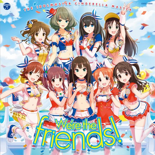 THE IDOLM@STER CINDERELLA MASTER We're the friends! [CD] THE IDOLM@STER CINDERELLA GIRLS!! (渋谷凛、鷺沢文香、高垣楓、安部菜々、緒方智絵里、島村卯月、 本田未央、姫川友紀、高森藍子)