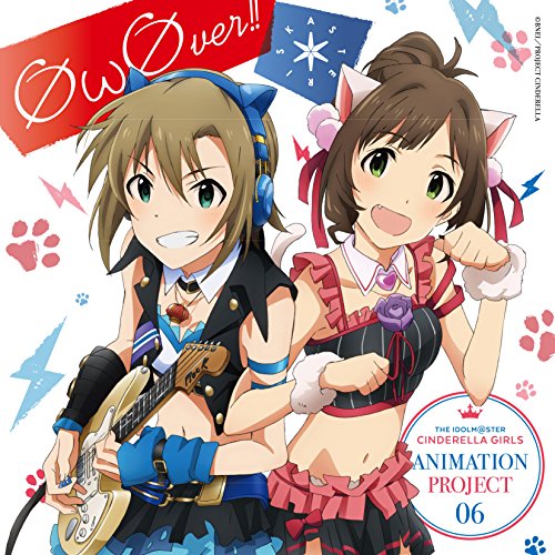 THE IDOLM@STER CINDERELLA GIRLS ANIMATION PROJECT 06 ωver!! [CD] ＊(Asterisk)[前川みく×多田李衣菜]