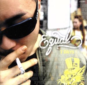 7 Days [CD] ”E”qual BALLERS HI-D TOKONA-X Jack Herer Adya JAY'ED YA-KYIM AKIRA; 來々