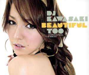 BEAUTIFUL TOO [CD] DJ KAWASAKI STUDIO APARTMENT JAZZIDA GRANDE feat.MONDAY MICHIRU SEIKOU NAGAOKA feat.KELLI SAE キョート・ジャズ・マッシブ LENA FUJII JOYRIDE feat.RASIYAH SHUYA OKINO feat.DIVINITI HAJIME YOSHIZAWA feat.VANESSA FREEMAN; TERRANCE DOWNS