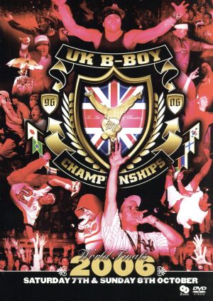 UK B-Boy Championships 2006 ~World Final~ [DVD] [DVD]