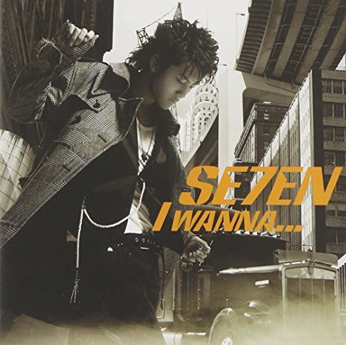 I wanna... [CD] SE7EN、 HI-D、 Rina Moon、 Kevin Christopher Teasley、 Joey Carbone、 Lisa Huang、 須貝幸生、 DJ Cool-k; SE7EN
