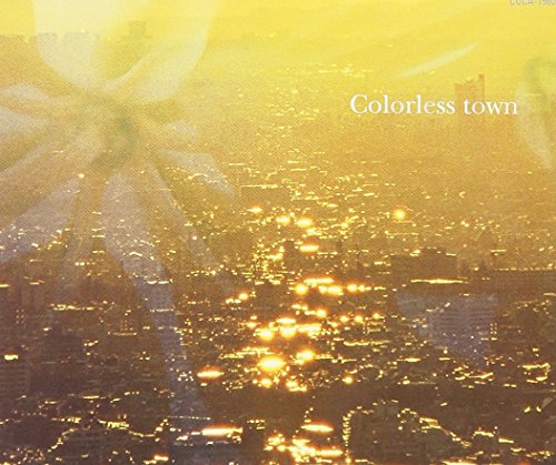 Colorless Town [CD] 春来 ゆい 杉本敏; 春来
