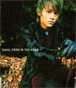 FORK IN THE ROAD [CD] TAKUI 中島卓偉; 野山昭雄