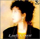 Lady Coast [CD] 高橋真梨子 高橋真梨子 阿木燿子 工藤哲雄 鮎川めぐみ 松本隆 尾崎亜美 大津あきら; 来生えつこ
