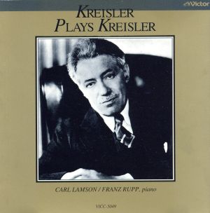 プレイズ・クライスラー [CD] クライスラー(フリッツ) レハール ドヴォルザーク スティーブン・フォスター チャイコフスキー アルベニス リムスキー=コルサコフ クライスラー(フリッツ) スコット ドルドラ マスネ クライスラー(フリッツ); ラムソン(カール)