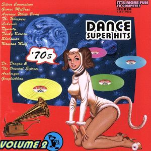 ダンス・スーパー・ヒッツ 70's 2 [CD] オムニバス オリエンタル・エクスプレス アラベスク ジンギスカン シルヴァー・コンベンション ジョージ・マクレー アヴェレイジ・ホワイト・バンド ウィスパーズ レイクサイド ダイナスティ; ファンキー・ビューロー