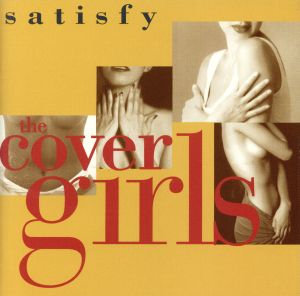 サティスファイ [CD] カバー・ガールズ