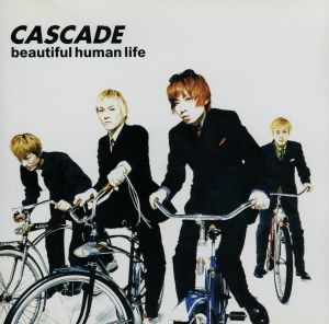 beautiful human life [CD] CASCADE Masashi Tama; CASCADE