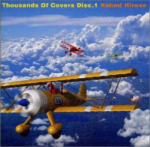 Thousands of Covers Disk1 [CD] 広瀬香美 山下達郎 朝川朋之 ホーカーズ; 東京スカパラダイスオーケストラ