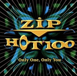 ”ZIP HOT100～ONLY ONE，ONLY YOU～” [CD] オムニバス ソリッド・ベイス ラブ・シティ・グルーブ スクーター ジェームス・ヘイブンス リサ・ローブ ニュートーン ルパート・ホルムズ ライラ ロックン・ラップ; アクア