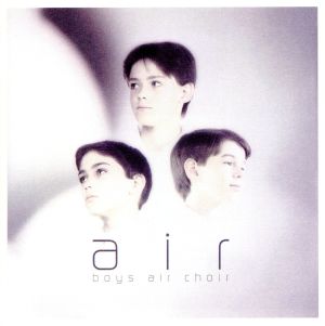 エアー [CD] ボーイズ・エアー・クワイア