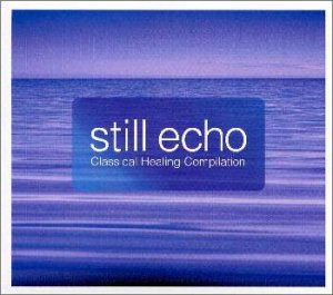 スティル・エコー～クラシカル・ [CD] ヒーリング クライスト・チャーチ大聖堂聖歌隊 モーツァルト ギブス; ウォルシュ