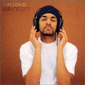 ボーン・トゥ・ドゥ・イット [CD] クレイグ・デイヴィッド、 M.ヒル、 C.デイヴィッド、 D.ヒル; J.シールス
