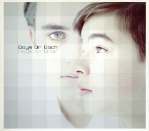 Boys On BACH [CD] ボーイズ・エアー・クワイア; バッハ
