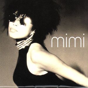 mimi [CD] mimi ケネス・ブルー C.ローパー レス・ピアース ケビン・ブルックス R.A.ハイマン テレサ・ボール ミッシェル“ジョジョ”ヘイリー; ドウェイン・ウィギンス