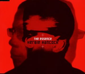 ジ・エッセンス [CD] ハービー・ハンコック チャカ・カーン ハービー・ハンコック グランドミキサー DXT ビル・ラズウェル チャーネット・モフェット カーシュ・ケイル ジャック・ディジョネット; DJ KRUSH