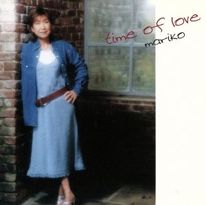time of love [CD] 高橋真梨子 高橋真梨子 JOACHIM FUCHSBERGER BOBBY CALDWELL 青木秀一; 鮎川めぐみ