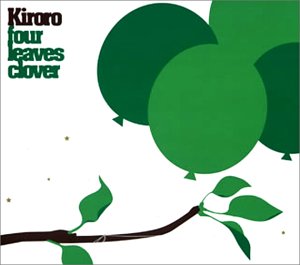 Four Leaves Clover (CCCD) [CD] Kiroro 玉城千春 金城綾乃 Kiroro; 重実徹