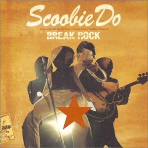 BREAK ROCK (通常) (CCCD) [CD] スクービードゥー 松木泰二郎 小山周; スクービードゥー