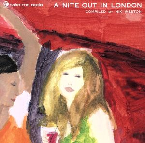take me aosis-a nite out in london(compiled by Nik Weston) [CD] オムニバス paris match res. 楠木勇有行 jazoulster メイザ・リーク パメラ・ドリッグス 小池修 赤木りえ 森村献; Seikou Nagaoka
