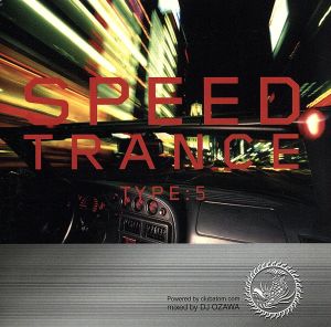 トランス・レイヴ・プレゼンツ・スピード・トランス・タイプ5 [CD] オムニバス DJアクティヴェイター VS.オーヴァードライヴ リアラ DJラーサ アレックス G.&フェイム DJホゼ VS Gスポット ヨマンダ VS DJ UTO アップタイド・チューナー シルヴィオ・エコモ トランス・ジェネレーターズ; ザット・ムーチョ