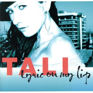 リリック・オン・マイ・リップ [CD] タリ; ダイナマイトMC