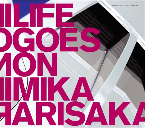 Life Goes On [CD] 有坂美香 有坂美香 有坂美香 梶浦由記; 西川進
