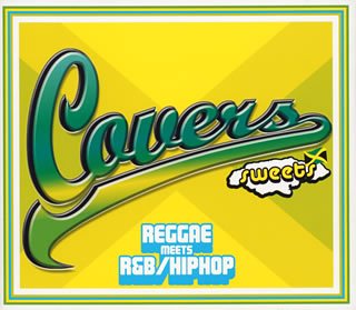 カヴァーズ・スウィーツ~レゲエ・ミーツ・R&B/ヒップホップ [CD] オムニバス フェニックス&ナッズ ニュートンK リーン・ハモンド エンジェル エレファント・マン ルーキーD&ヤシマベス チャカ・デマス&プライヤーズ コブラ&フィオナ ブライアン&トニー・ゴールド; ゴースト