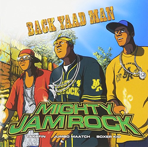 BACK YAAD MAN [CD] MIGHTY JAM ROCK、 BOXER KID、 JUMBO MAATCH、 TAKAFIN、 JUMBO MAATCH、 BOXER KID、 TAKAFIN、 マイティ・ジャム・ロック、 Donovan‘vendetta’bennett、 セラニ・ポージ; Cordell “skata” Burrell