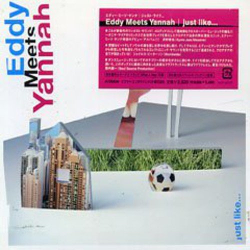 ジャスト・ライク・・・ [CD] エディー・ミーツ・ヤンナ、 ディヤラ; エディー・ミーツ・ヤンナ