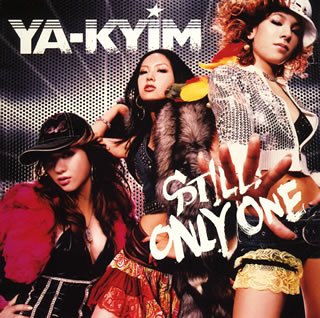 STILL ONLY ONE(期間限定盤) [CD] YA-KYIM RICKIE G Nao’ymt ミク; カミカオル