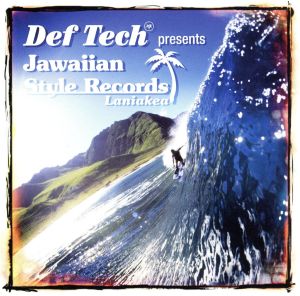 Def Tech presents Jawaiian Style Records Laniakea [CD] オムニバス カアウ・クレイター・ボーイズ ポーラ・フンガ ロビ・カハカラウ 5:05 フィジー Def Tech アーニー・クルーズJr. ナレオ ナチュラル・ヴァイブレーションズ; 下山亮平