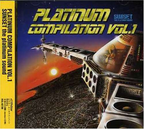 PLATINUM COMPILATION VOL.1 [CD] SUNSET the platinum sound JUN 4 SHOT PAPA B KING-K AKANE GUAN CHAI Sing J-ROY SOLDIER feat.AKANE H-MAN NG HEAD RYO the SKYWALKER; SUNSET the platinum sound