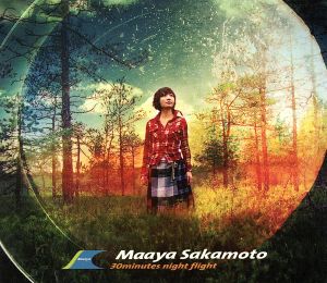 30minutes night flight (DVD付) [CD] 坂本真綾 森俊之 鈴木祥子; 山田稔明