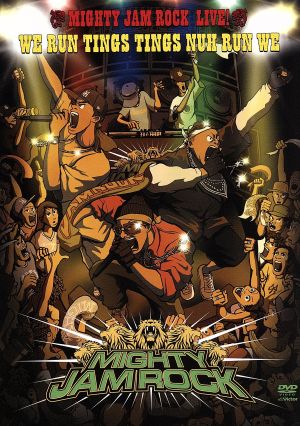 MIGHTY JAM ROCK LIVE! WE RUN TINGS TINGS NUH RUN WE [DVD] [DVD]