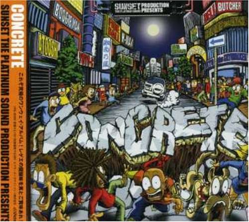SUNSET THE PLATINUM SOUND PRODUCTION PRESENTS“CONCRETE” [CD] オムニバス H-MAN RYO the SKYWALKER NG HEAD SOLDIER feat.AKANE King-K カーク・ベネット ATOOSHI BOOGIE MAN FIRE BALL; DELI