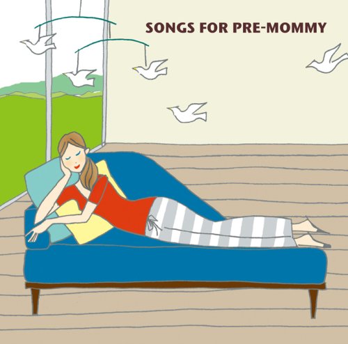SONGS FOR PRE-MOMMY [CD] つじあやの、 noon、 Fried Pride、 Lil’Goldwell、 paris match、 モンド・カンディド; MIMI