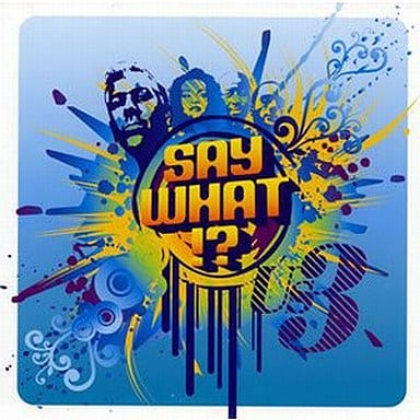 セイ・ホワット! [CD] US3