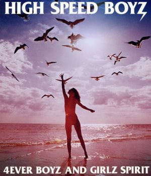 叶えたい夢がある~4EVER BOYZ AND GIRLZ SPIRIT~ [CD] High Speed Boyz