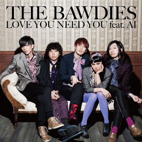 LOVE YOU NEED YOU feat. AI [CD] THE BAWDIES